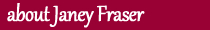 About Janey Fraser